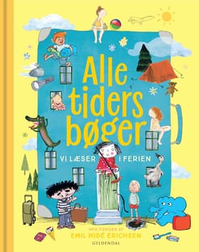 ALLE TIDERS BØGER vi læser i ferien af Gyldendal