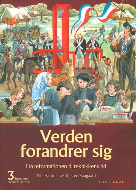 Verden forandrer sig. Fra reformationen til teknikkens tid af Nils Hartmann