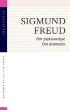 Om psykoanalyse. Om drømmen