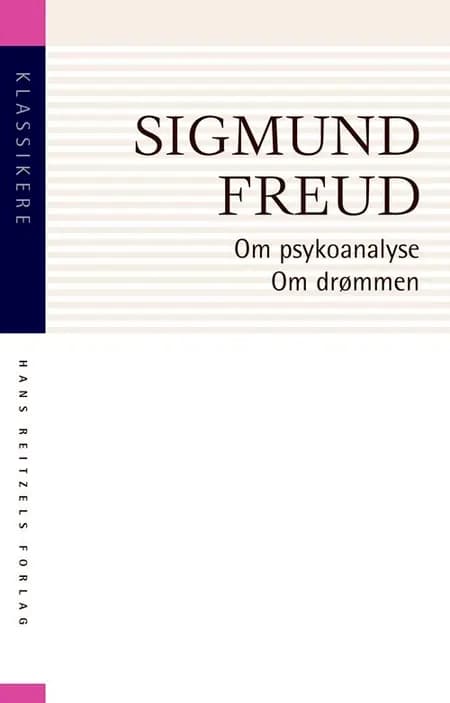 Om psykoanalyse. Om drømmen af Sigmund Freud