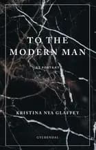 To the Modern Man