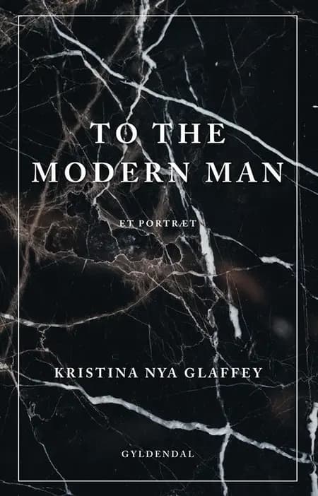 To the Modern Man af Kristina Nya Glaffey