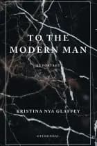 To the Modern Man