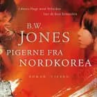 Pigerne fra Nordkorea af Brandon W. Jones