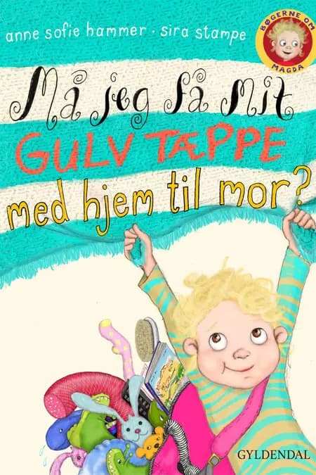 Må jeg få mit gulvtæppe med hjem til mor? af Anne Sofie Hammer