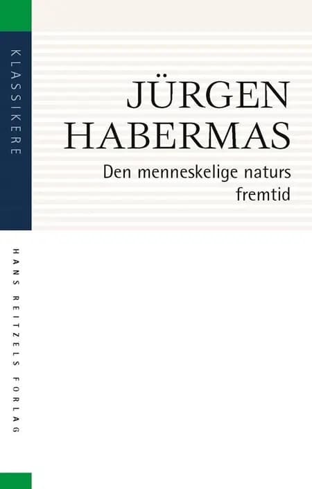 Den menneskelige naturs fremtid af Jürgen Habermas