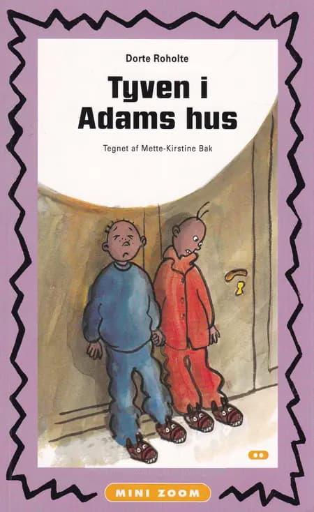 Tyven i Adams hus af Dorte Roholte