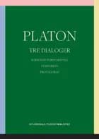 Tre dialoger af Platon