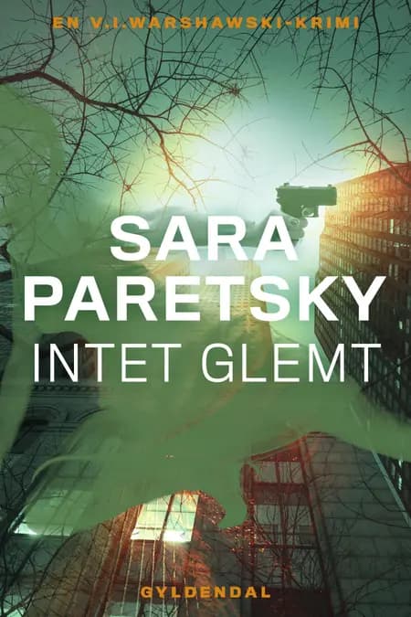 Intet glemt af Sara Paretsky
