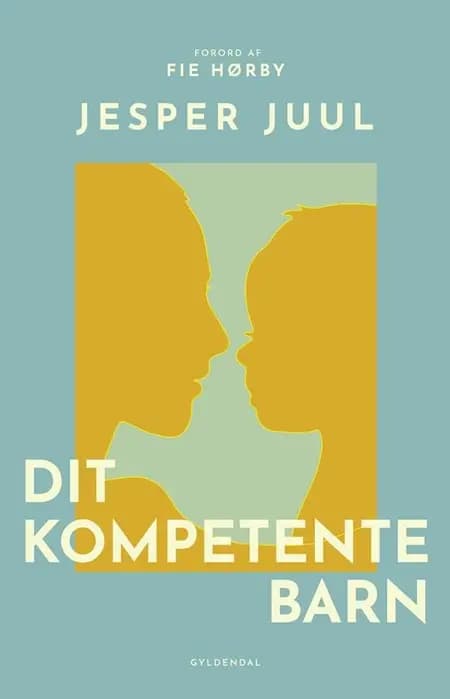 Dit kompetente barn af Jesper Juul