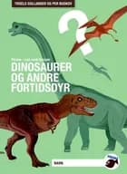 Pirana - Lær med Quizzer Dinosaurer og andre fortidsdyr af Troels Gollander og Per Buskov