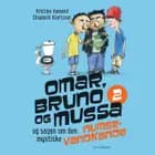 Omar, Bruno og Mussa og sagen om den mystiske numsevandkande - 2 af Kristina Aamand og Elisabeth Kiertzner