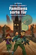 Magiens stjerne 3 - Familiens sorte får af Lise Bidstrup