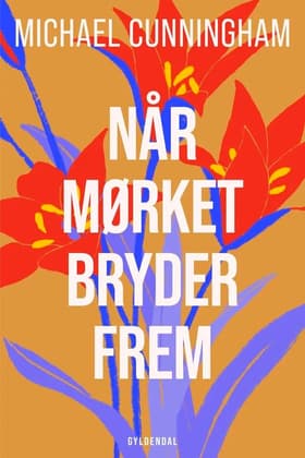 Når mørket bryder frem af Michael Cunningham