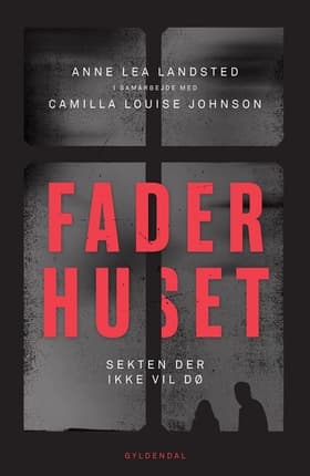 Faderhuset af Anne Lea Landsted