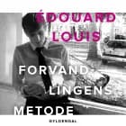 Forvandlingens metode af Édouard Louis