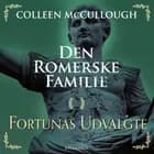 Den romerske familie. Fortunas udvalgte