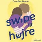 Swipe til højre af Caroline Ørsum