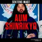 Sektens magt - Aum Shinrikyo