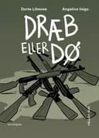 Mellem_rum. Dræb eller dø af Dorte Lilmose og Angelica Inigo