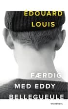 Færdig med Eddy Bellegueule