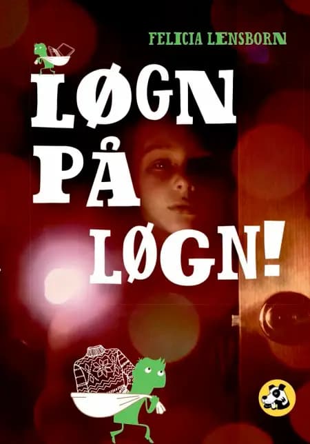 Løgn på løgn! af Felicia Lensborn