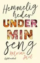 Hemmeligheder under min seng