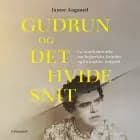 Gudrun og det hvide snit