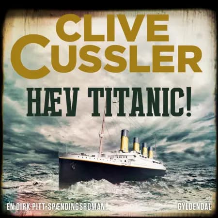 Hæv Titanic! af Clive Cussler