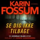 Se dig ikke tilbage