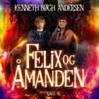 Felix og åmanden af Kenneth Bøgh Andersen