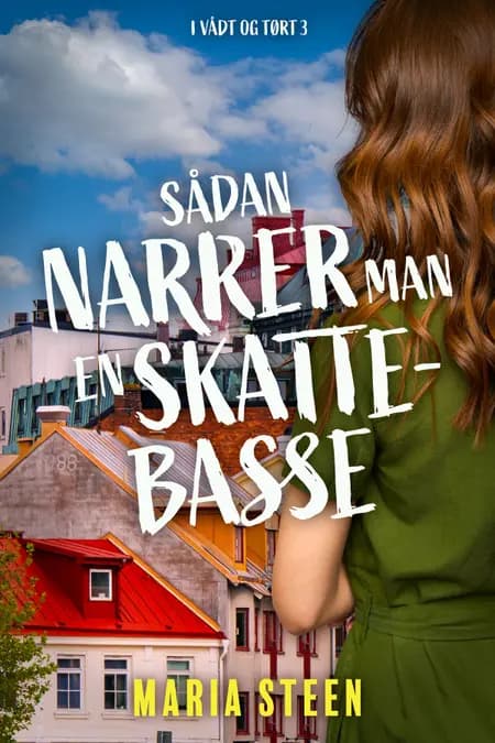 Sådan narrer man en skattebasse af Maria Steen
