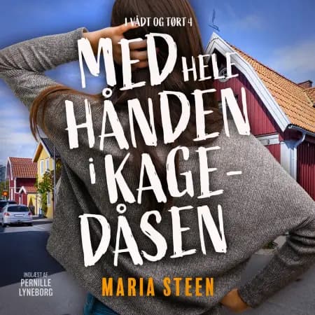 Med hele hånden i kagedåsen af Maria Steen