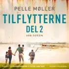 Tilflytterne del 2 af Pelle Møller