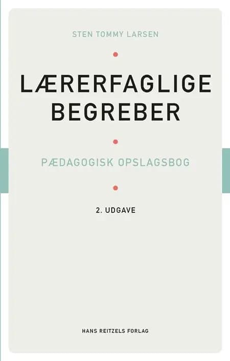 Lærerfaglige begreber af Sten Tommy Larsen