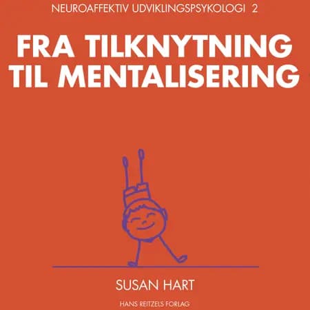 Neuroaffektiv udviklingspsykologi 2 af Susan Hart
