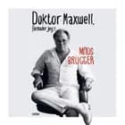 Doktor Maxwell, formoder jeg?