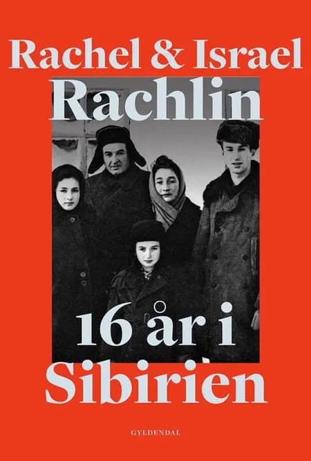 16 år i Sibirien af Rachel Rachlin