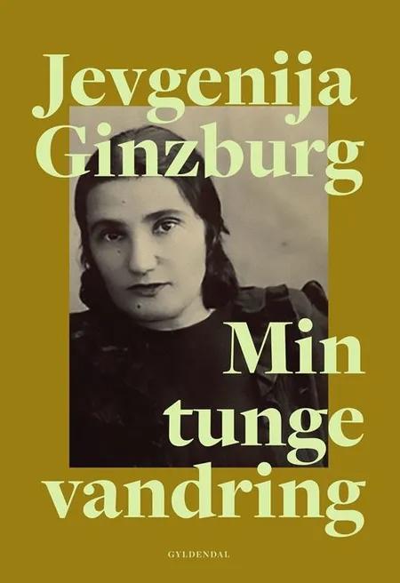 Min tunge vandring af Jevgenija Ginzburg