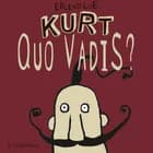 Kurt quo vadis? af Erlend Loe