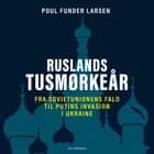 Ruslands tusmørkeår af Poul Funder Larsen