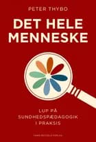 Det hele menneske af Peter Thybo