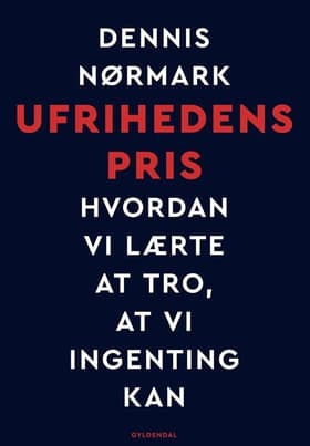 Ufrihedens pris af Dennis Nørmark