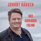 Med kærlighed fra mig af Johnny Hansen og Søren Dahl