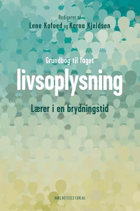 Grundbog til faget livsoplysning af Pia Rose Böwadt