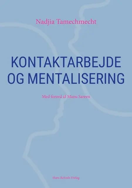 Kontaktarbejde og mentalisering af Nadjia Tamechmecht