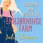 Hvordan man bygger en enhjørningefarm af Julie Clausen
