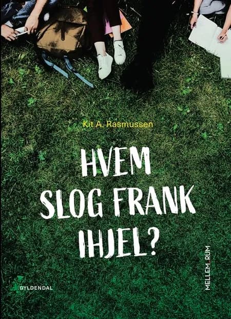 Mellem_rum. Hvem slog Frank ihjel? af Kit A. Rasmussen