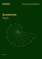 Elementer. Bog X. Kommensurabilitet af Euklid