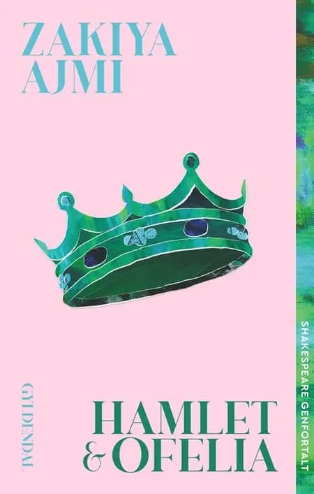 Hamlet og Ofelia - Shakespeare genfortalt af Zakiya Ajmi